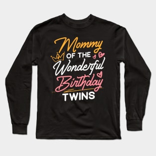 Mommy Of The Wonderful Birthday Twins Twin Long Sleeve T-Shirt